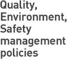 Quality&middotEnvironment&middotSafety management policies